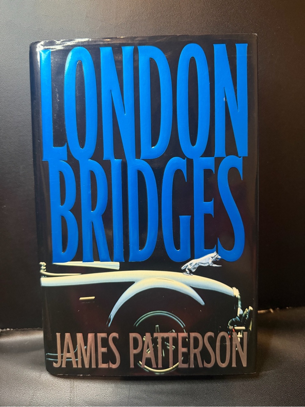 London Bridges by James Patterson Hardcover Book
